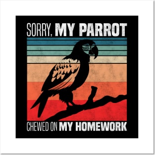 Sorry, my parrot chewed on my homework - Funny Parrot Owner And Lover Posters and Art